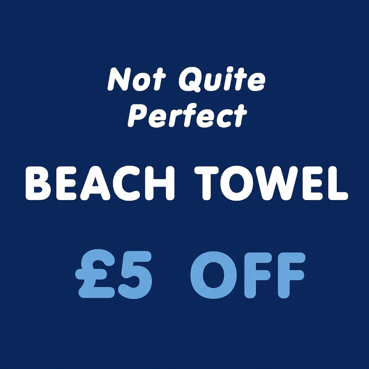 Not Quite Perfect Beach Towels