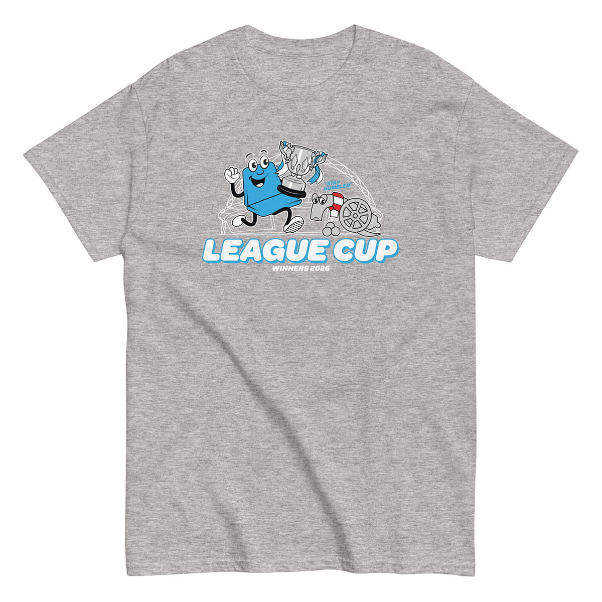 League Cup Winners Stay Humbled T-shirt