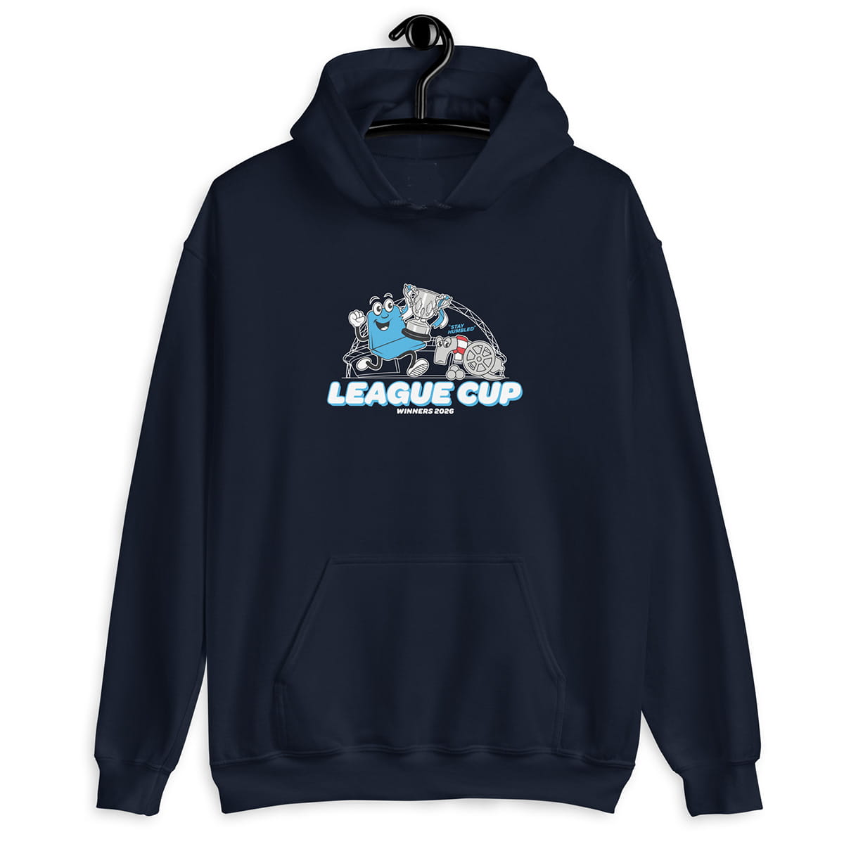 League Cup Winners Stay Humbled Hoodie