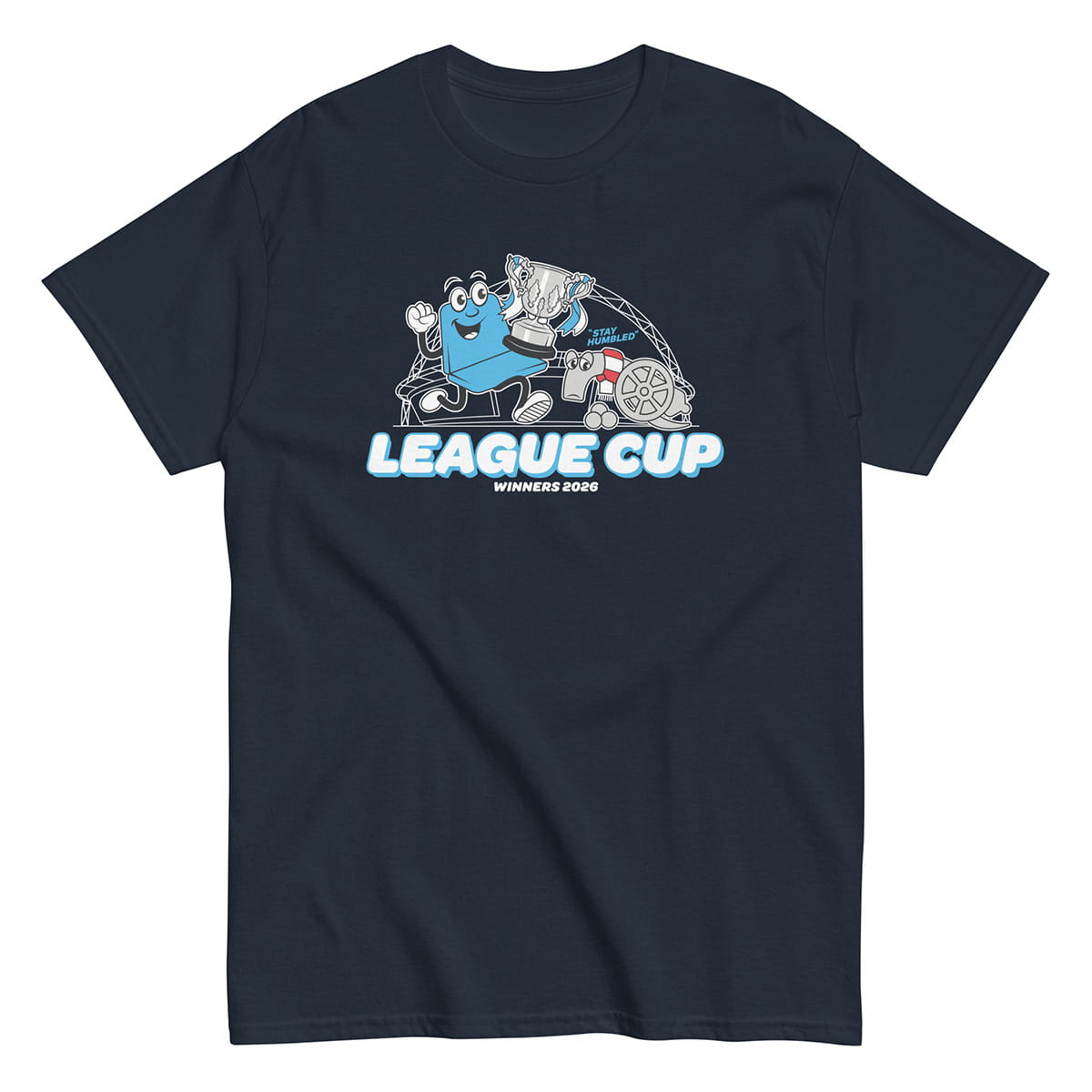 League Cup Winners Stay Humbled T-shirt